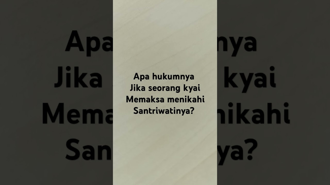 Hukum Kyai memaksa nikah santrinya #fiqih #doa #pesan #nikahislami #sunnah