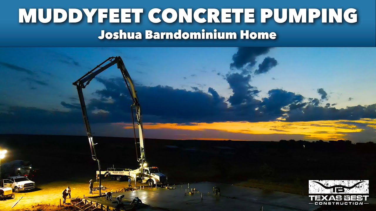 Joshua Barndominium Home Concrete Pour with MuddyFeet Concrete Pumping | Texas Best Construction