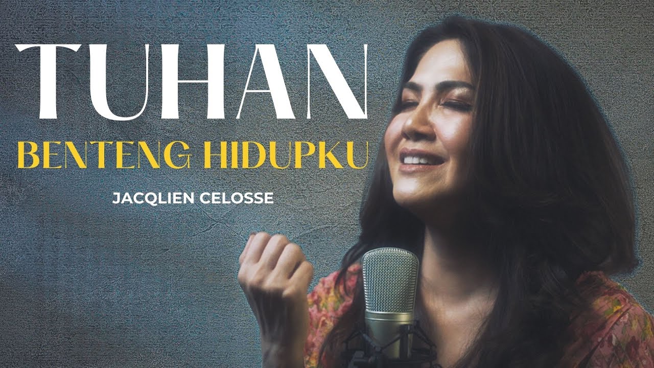 Tuhan Benteng Hidupku - Jacqlien Celosse [Official Music Video]