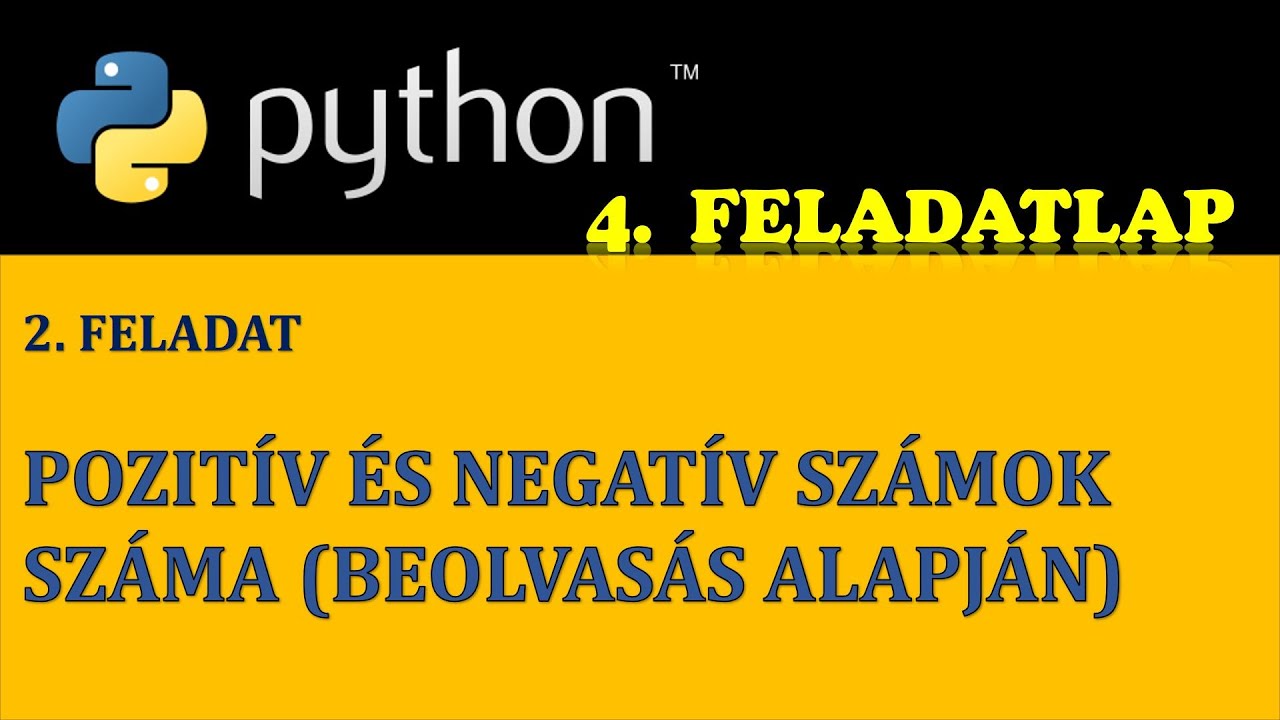 POZITÍV ÉS NEGATÍV SZÁMOK MEGHATÁROZÁSA EGY ADOTT SZÁMSOROZATBAN (PYTHON, 4. FELADATLAP, 2. FELADAT)