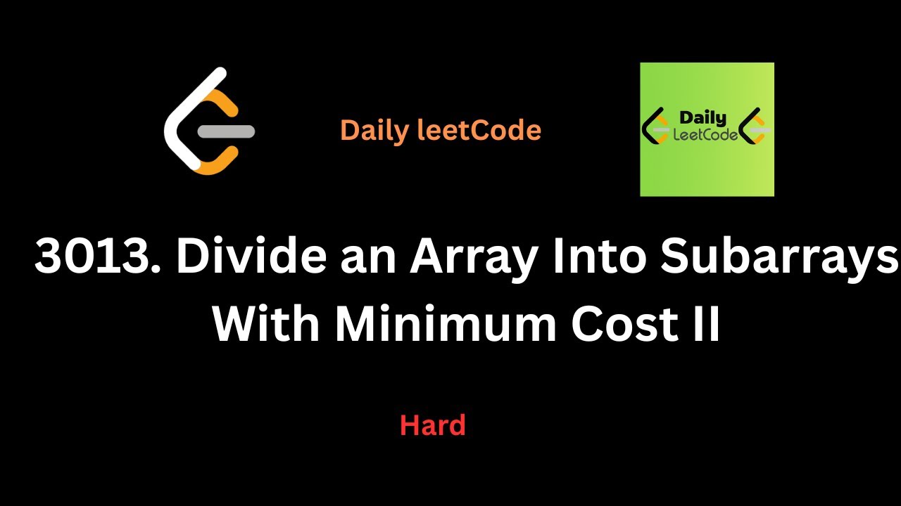 3013  Divide an Array Into Subarrays With Minimum Cost II | daily leetcode 