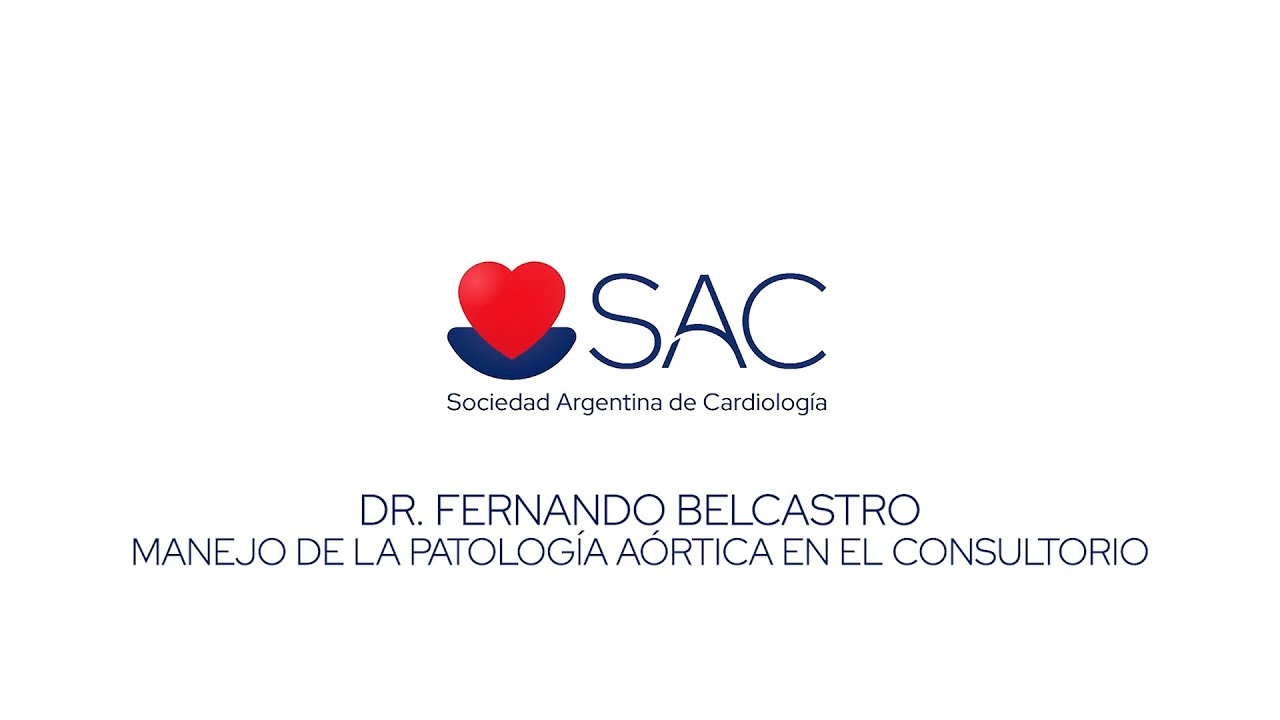 Dr. Fernando Belcastro - Manejo de la patología Aórtica en el consultorio