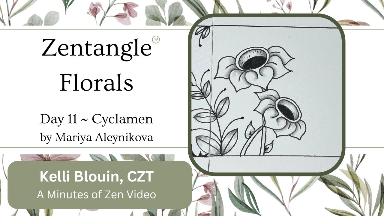 Zentangle® ~ Цветочные узоры ~ День 11 ~ Цикламен
