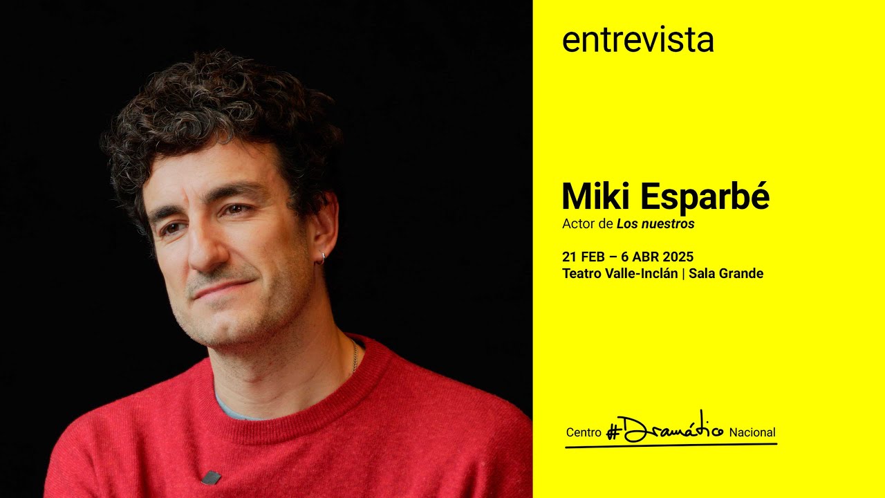 Entrevista a Miki Esparbé, intérprete de 