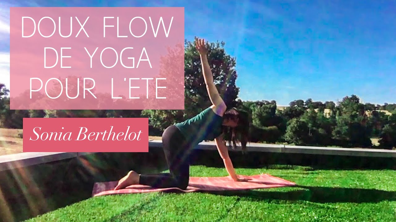 Doux flow de yoga pour l'été - Sonia Berthelot