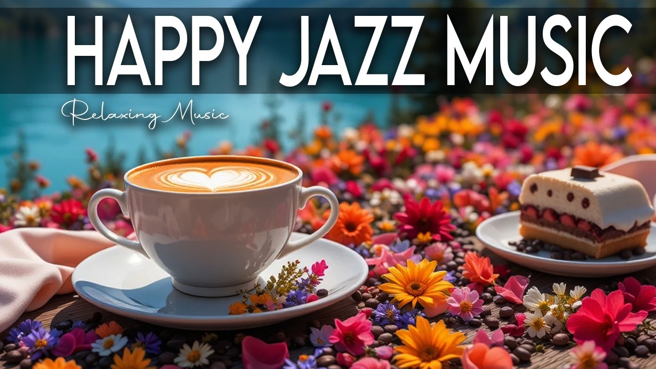 Happy Jazz Music ☕ Bossa Nova background for Great Moods, Stress Relief & Relaxing