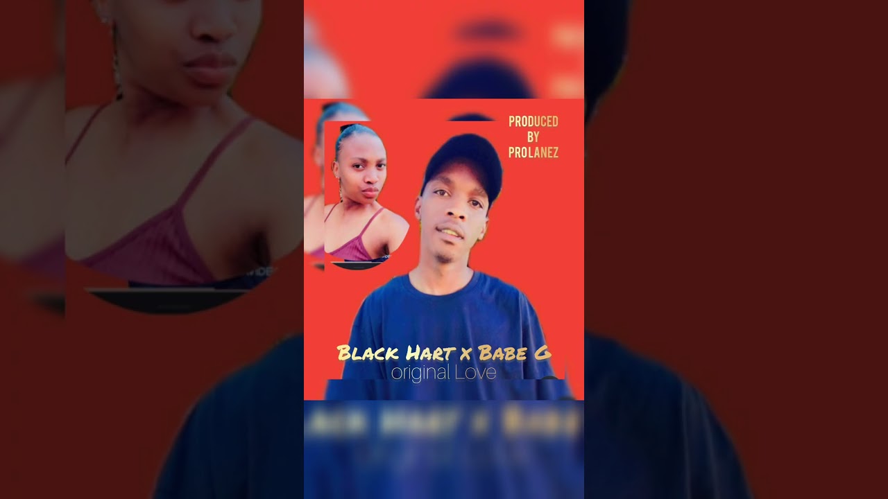 🇧🇼Original Love( BlackHart x Babe G)