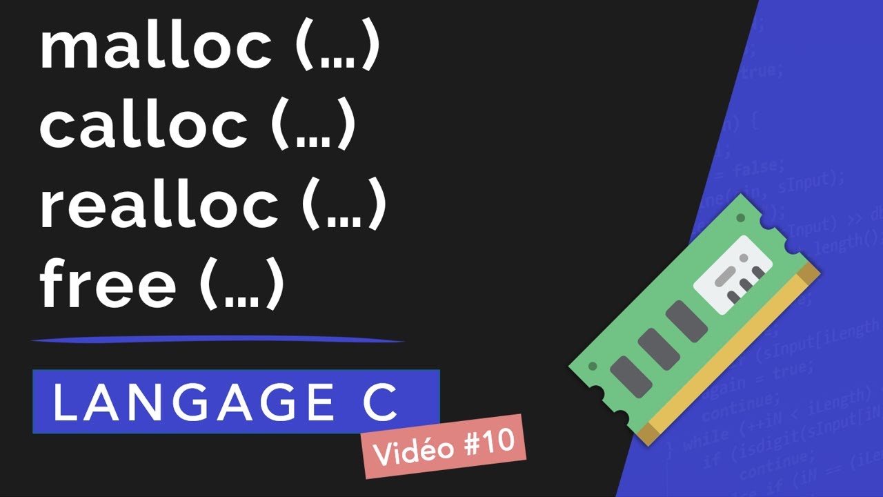 Langage C-10 : Allocation dynamique de la mémoire avec les fonctions malloc, calloc, realloc et free