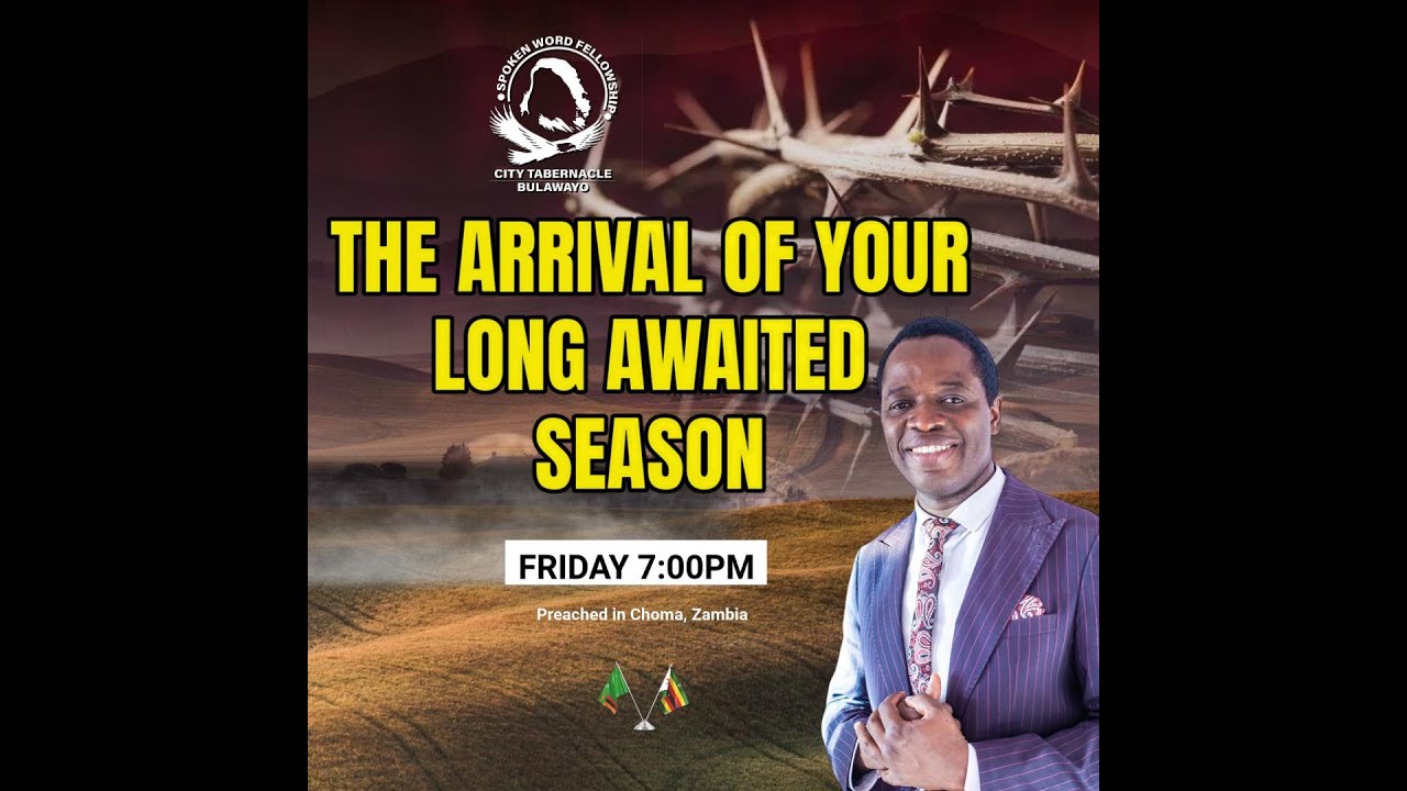 The arrival of your long- awaited season (Preached in Choma, Zambia...Rev Dr N Ngwenya