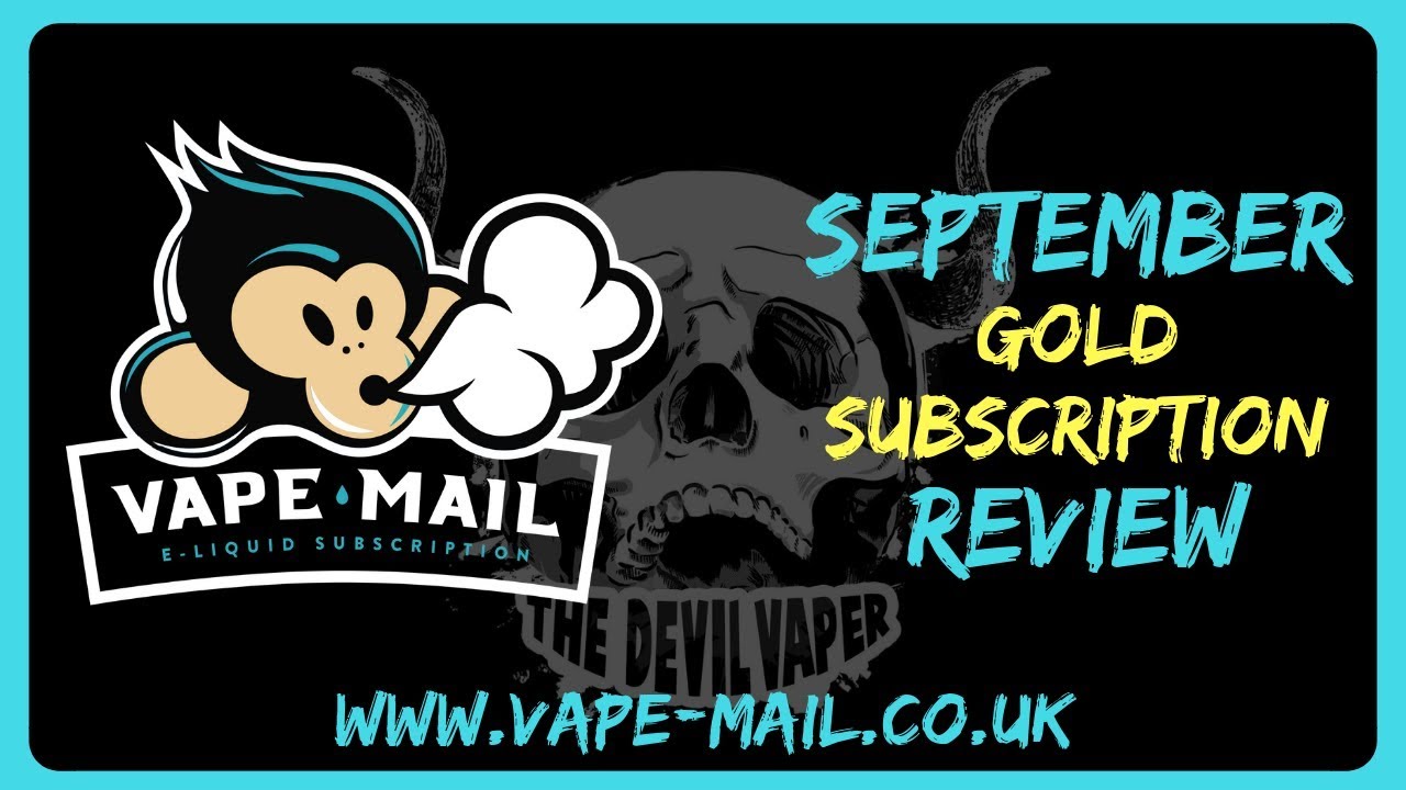 VAPE-MAIL - September 2019 Gold Subscription Review! #AbsolutelyTorn