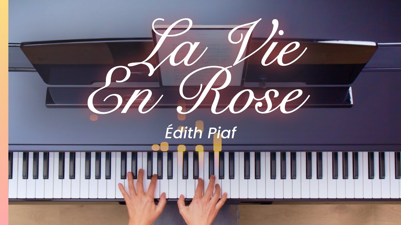 La Vie En Rose – Édith Piaf | Piano Cover