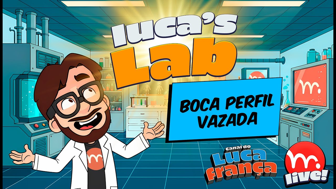 ⚗️ Luca's Lab #1: Boca Vazada Perfil