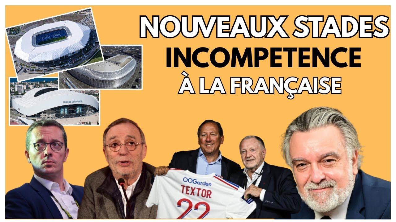 STADES en France : symbole éclatant de l'INCOMPETENCE des dirigeants du FOOTBALL (LOSC, OM, OL...)