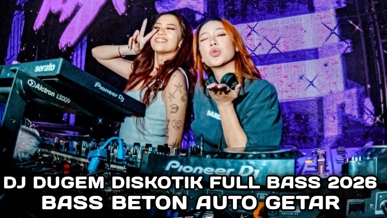 BASS BETON AUTO GETAR !!! DJ DUGEM DISKOTIK FULL BASS 2026 