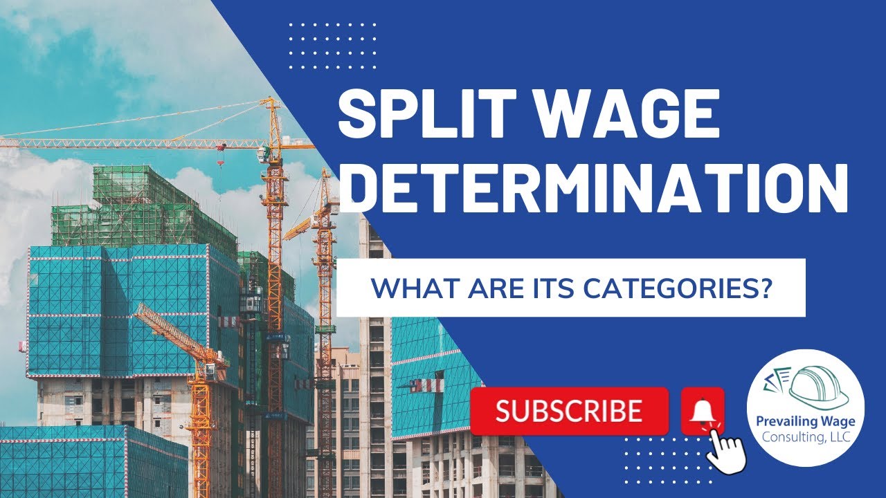 Categories of Split Wage Determinations