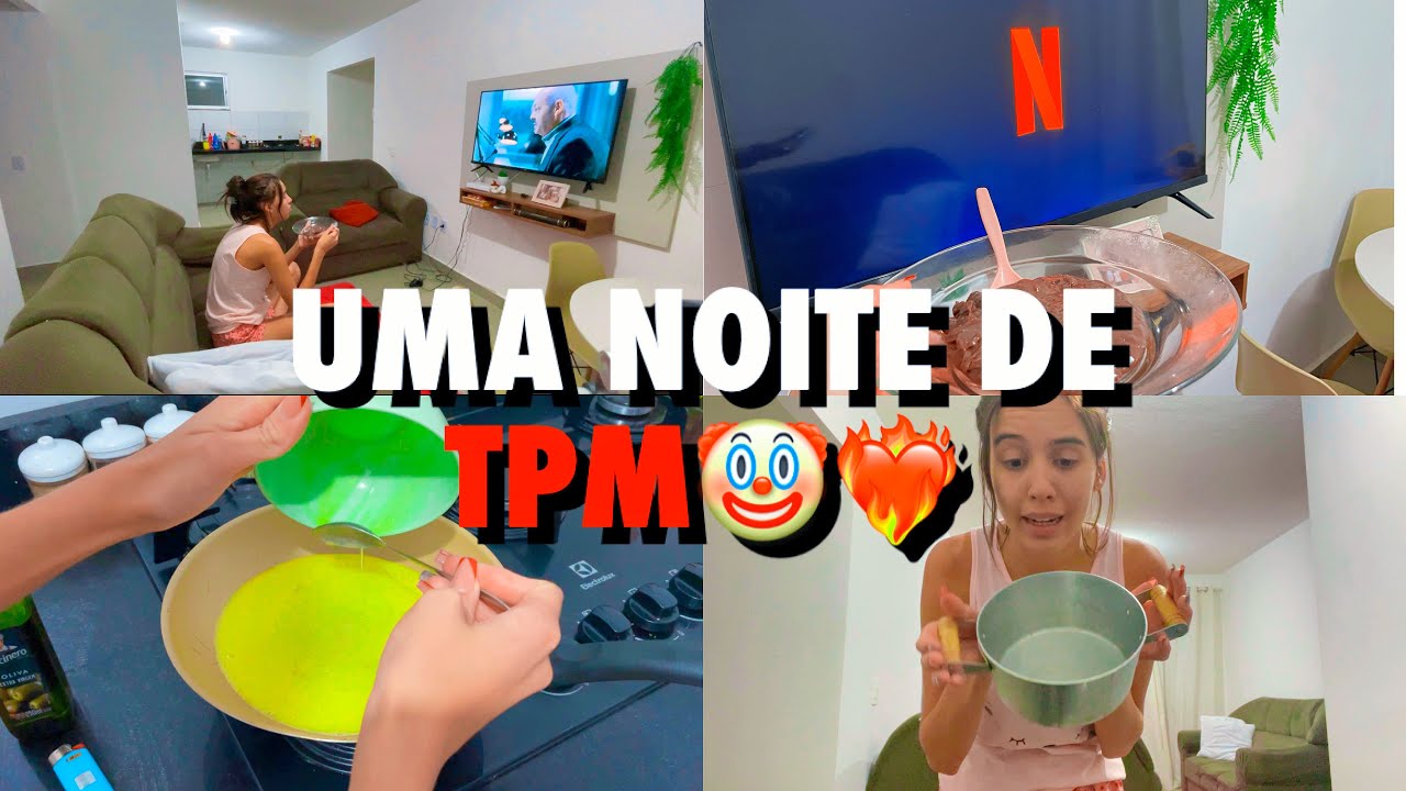 UMA NOITE DE TPM COMIGO (brigadeiro e netflix)