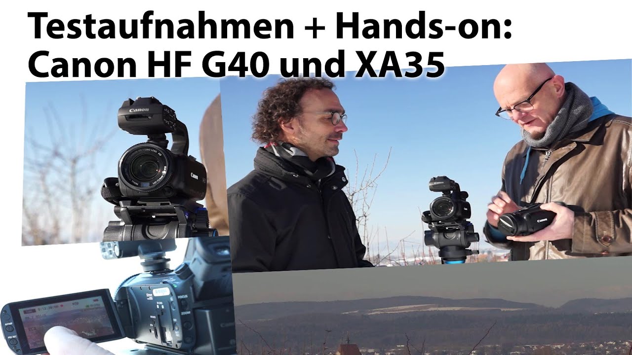 Testaufnahmen + Hands-on: Canon HF G40 und XA35