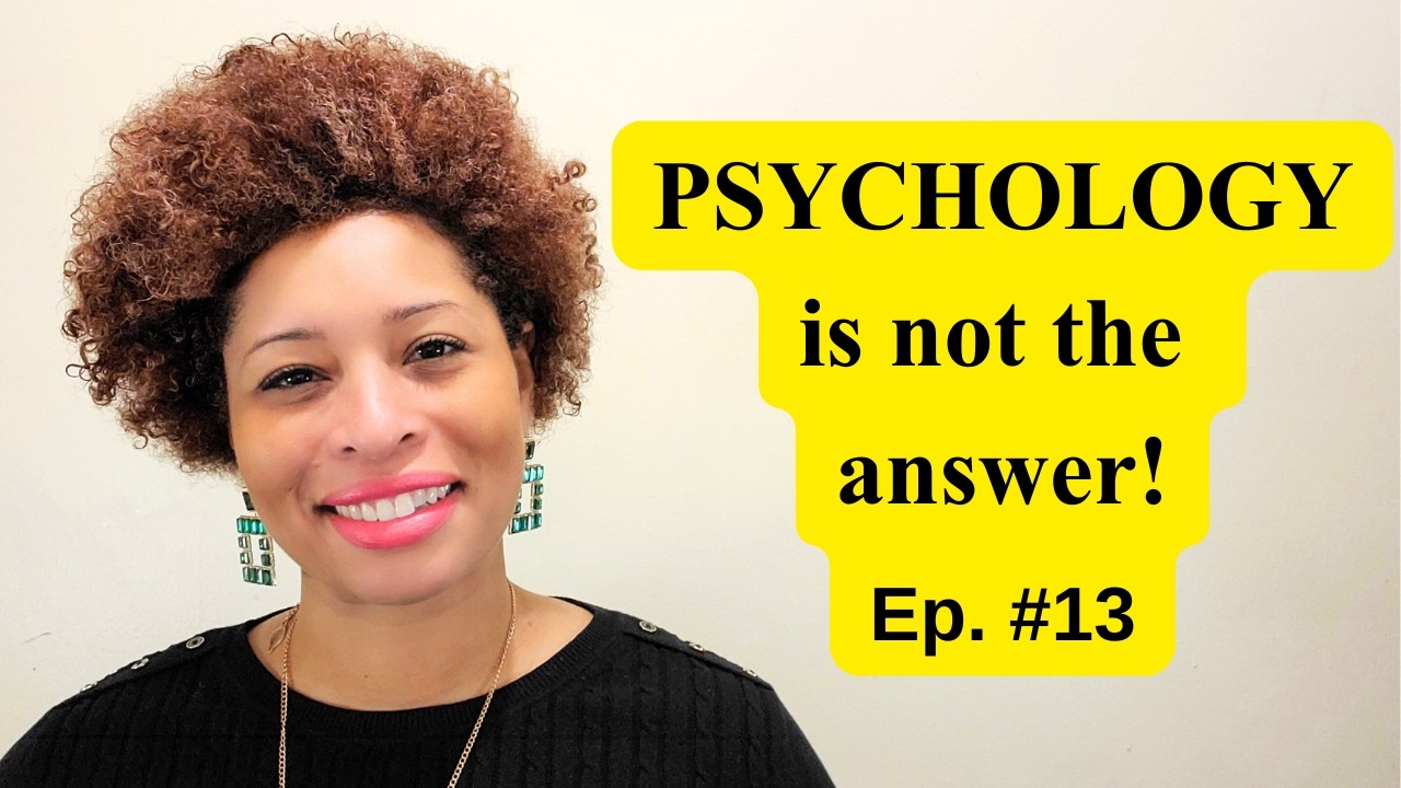 PSYCHOLOGY is not the answer! Hear and Be Healed #13
