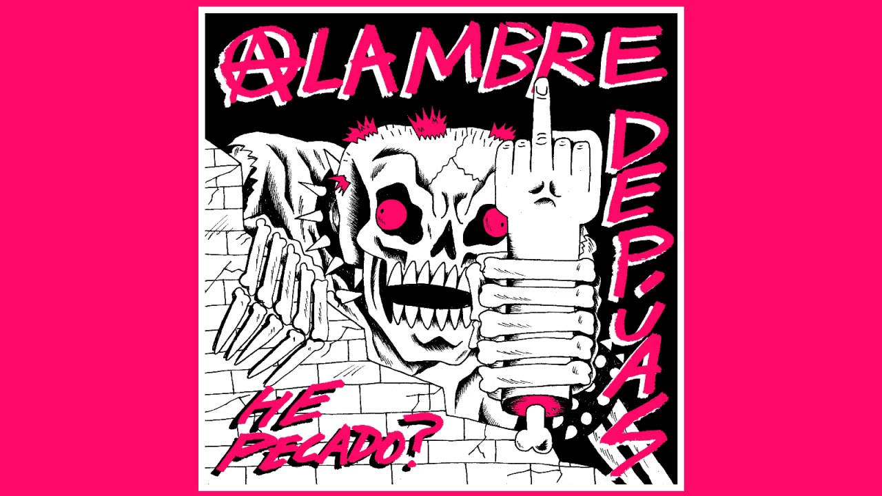 ALAMBRE DE PÚAS - He Pecado? (Full EP)