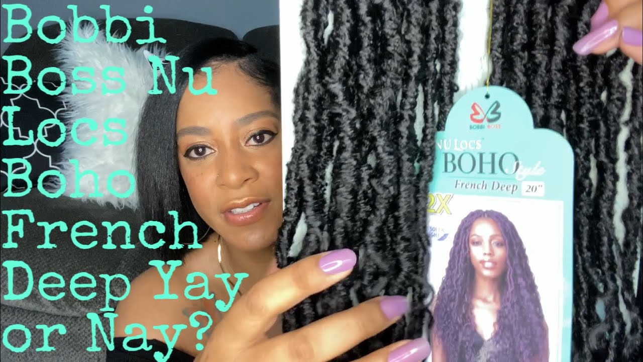 Bobbi Boss Nu Locs Boho French Deep Yay or Nay?