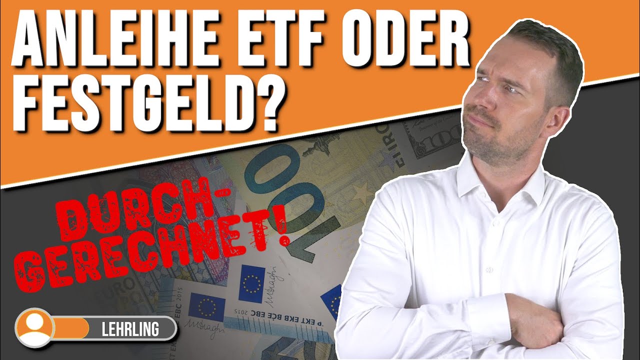 Anleihe ETF oder Festgeld(treppe)? Vor- und Nachteile einfach erkl&auml;rt!