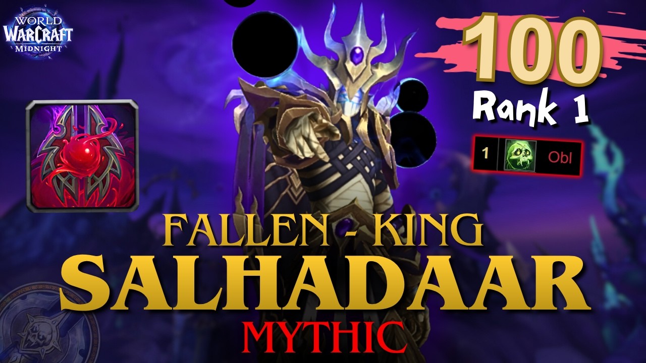 Rank 1 UNHOLY DK Parse - Fallen King Salhadaar MYTHIC / San'layn POV