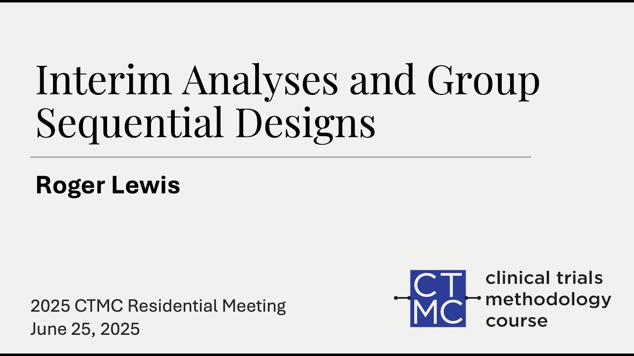 Interim Analyses and Group Sequential Designs - presented by Roger Lewis