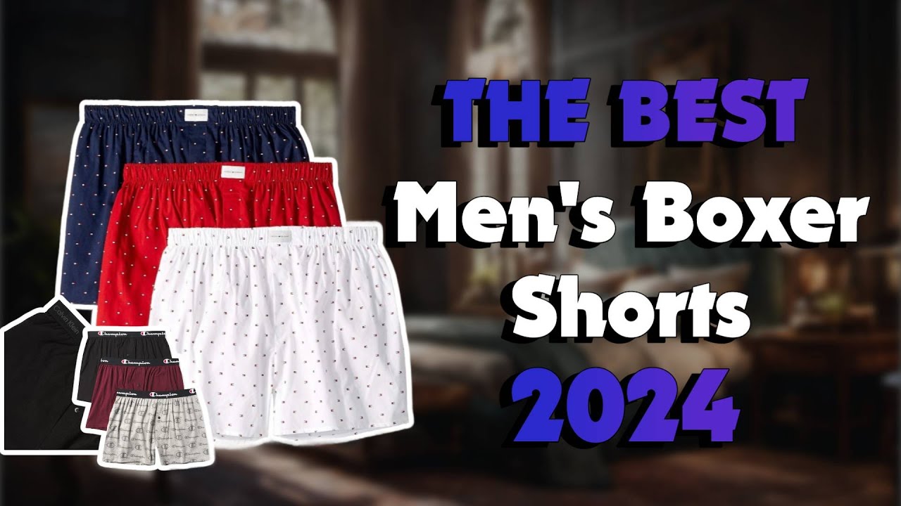 The Best Men'S Boxer Shorts in 2024 - Must Watch Before Buying!