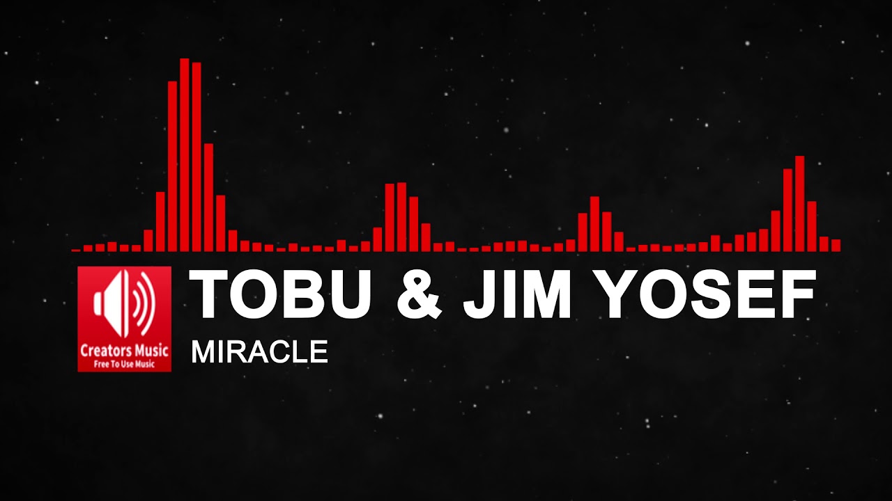 Tobu & Jim Yosef - Miracle