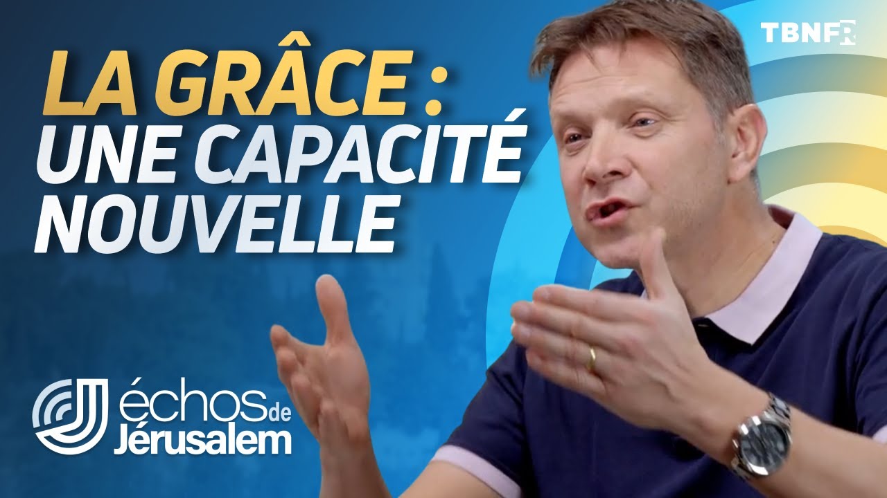 Sébastien Quedreux: 3 choses nouvelles que nous apporte la Grâce de Dieu 2ème partie | tbnfr