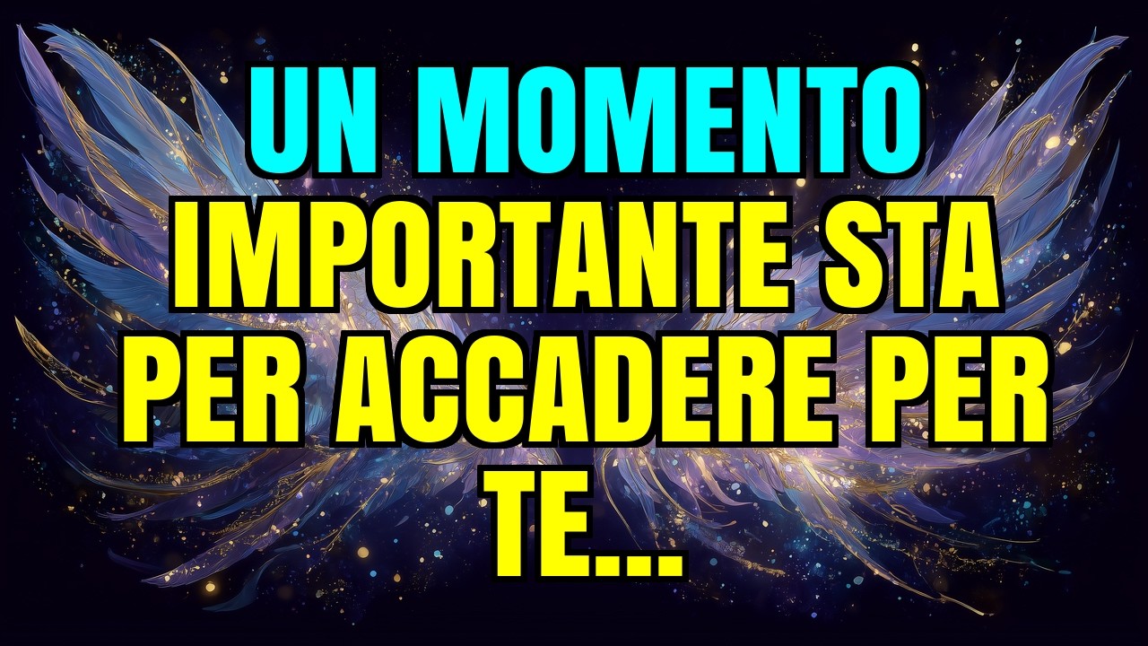 💌💖 UN MOMENTO IMPORTANTE STA PER ACCADERE PER TE...