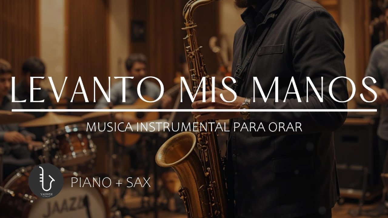 1 HORA - SAX INSTRUMENTAL PARA ORAR 🙏🏻 SEÑOR MI DIOS