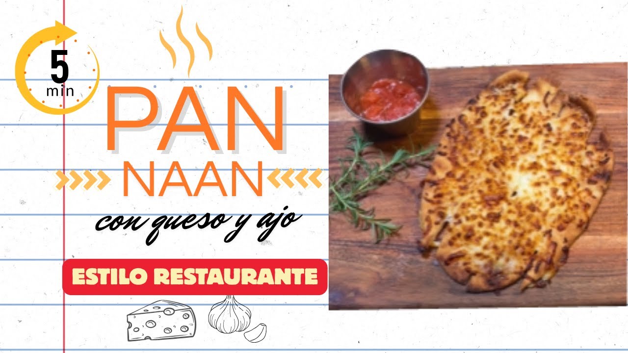PAN NAAN CON QUESO Y AJO (ESTILO RESTAURANTE)