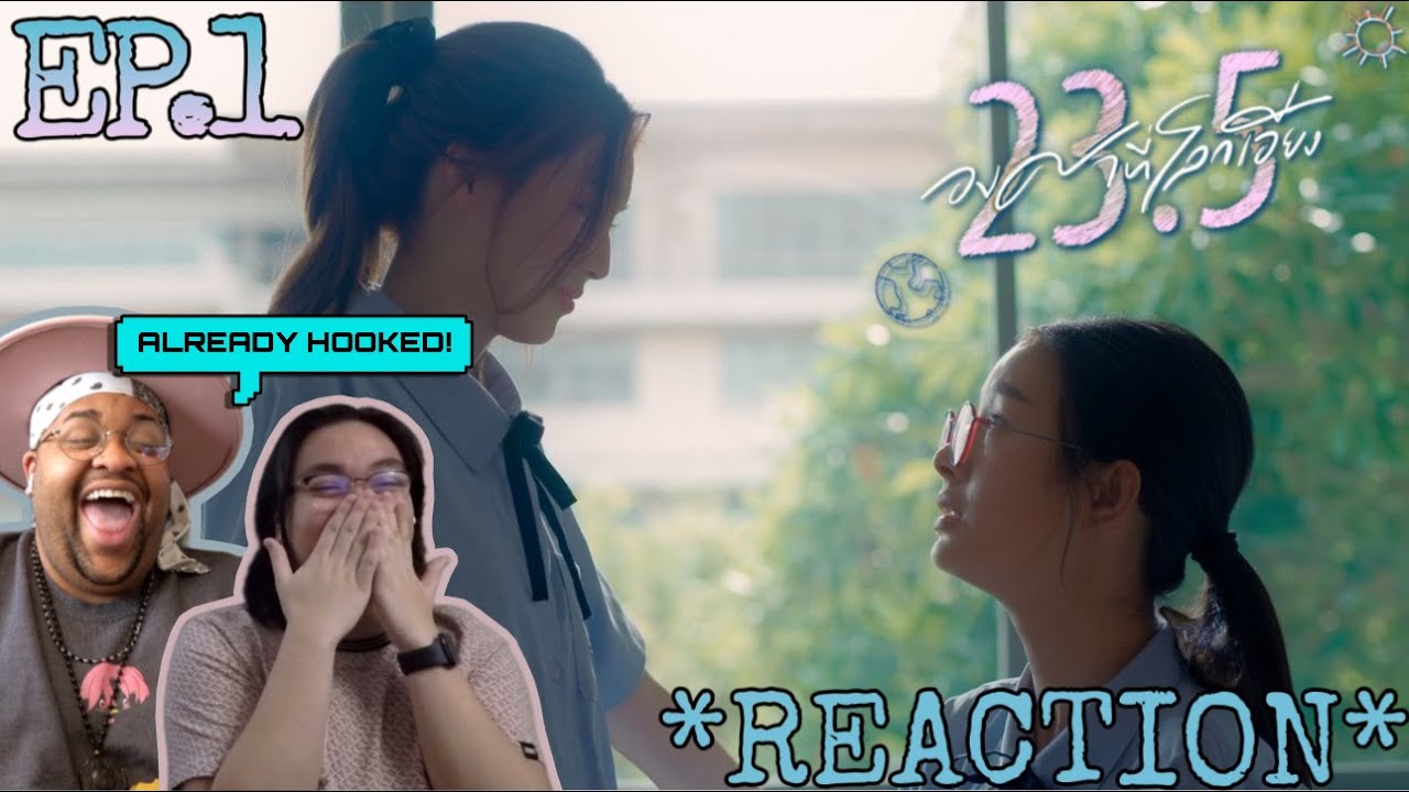 23.5 องศาที่โลกเอียง | EP.1 REACTION w. @KPVideos ☀️🩷🌏