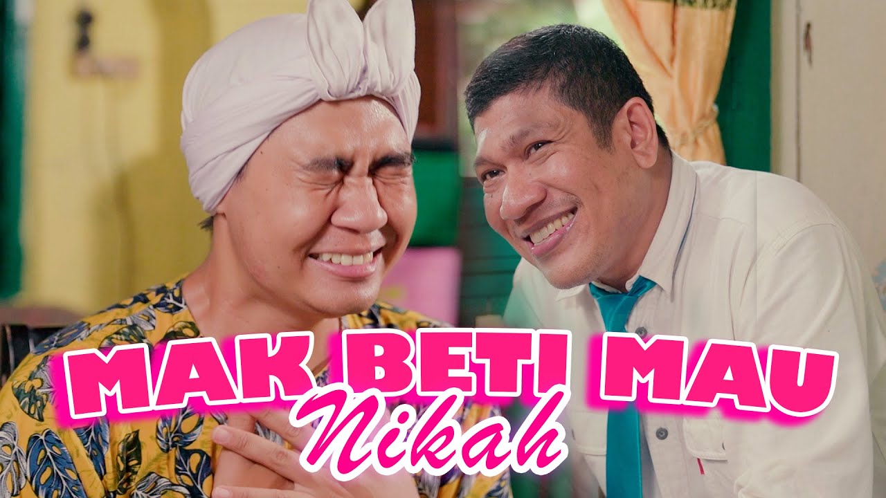 MAK BETI MAU NIKAH