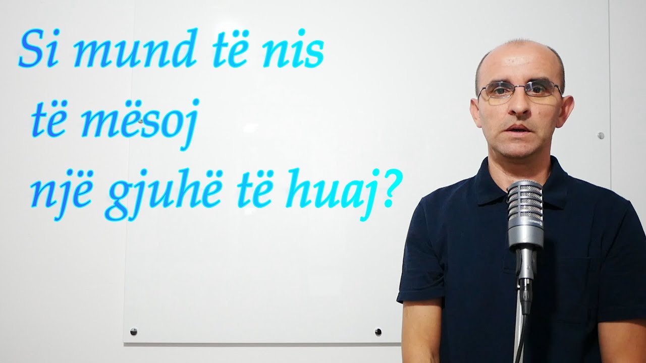 Si mund të nis të mësoj një gjuhë të huaj ?
