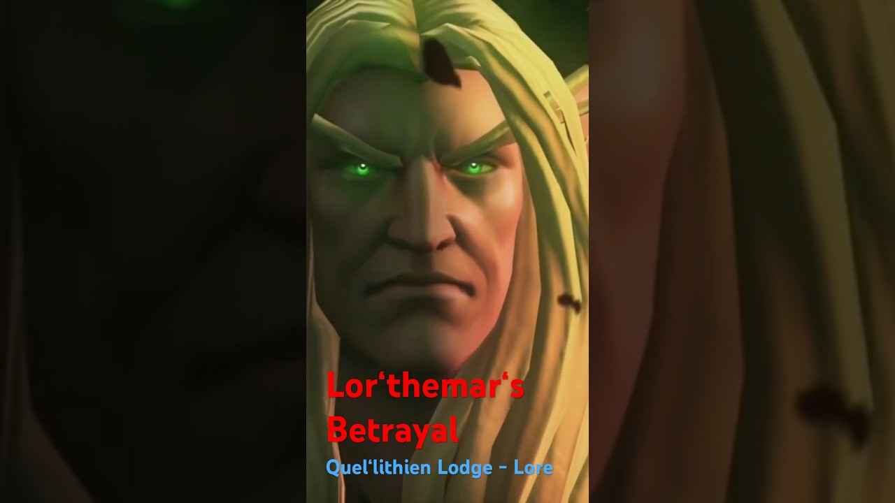 The Betrayal of Lor‘themar | Quel‘lithien Lodge - Lore 