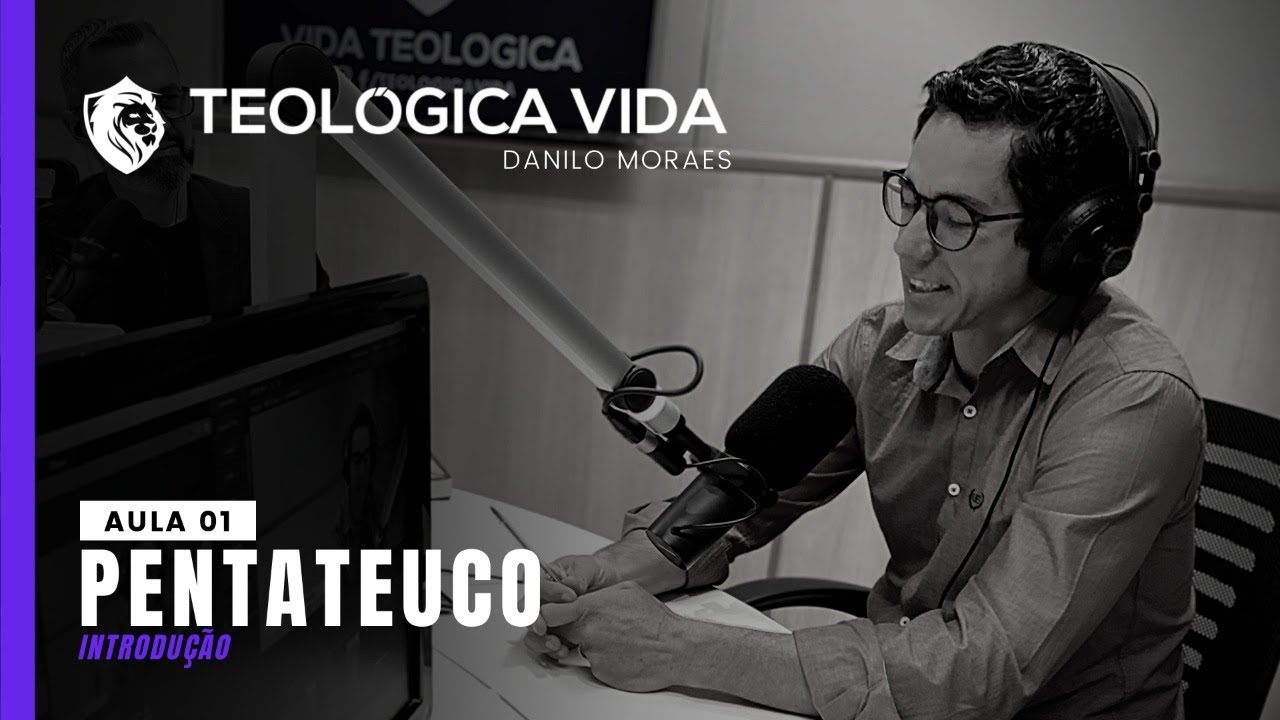 Pentateuco  - Aula 01 - Introdu&ccedil;&atilde;o | DANILO MORAES