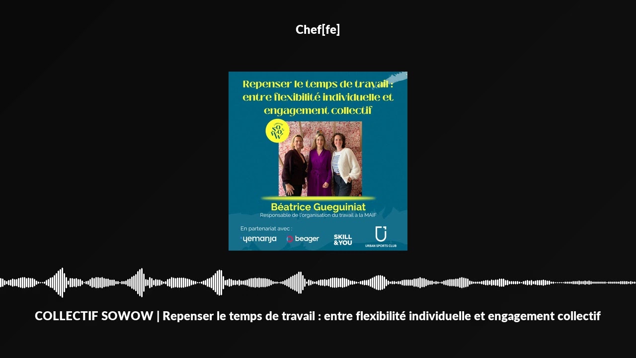 COLLECTIF SOWOW | Repenser le temps de travail : entre flexibilité individuelle et engagement col...