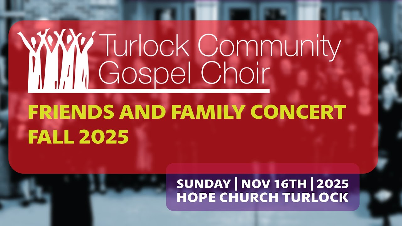 Turlock Community Gospel Choir | Friends and Family Concert | Fall 2025