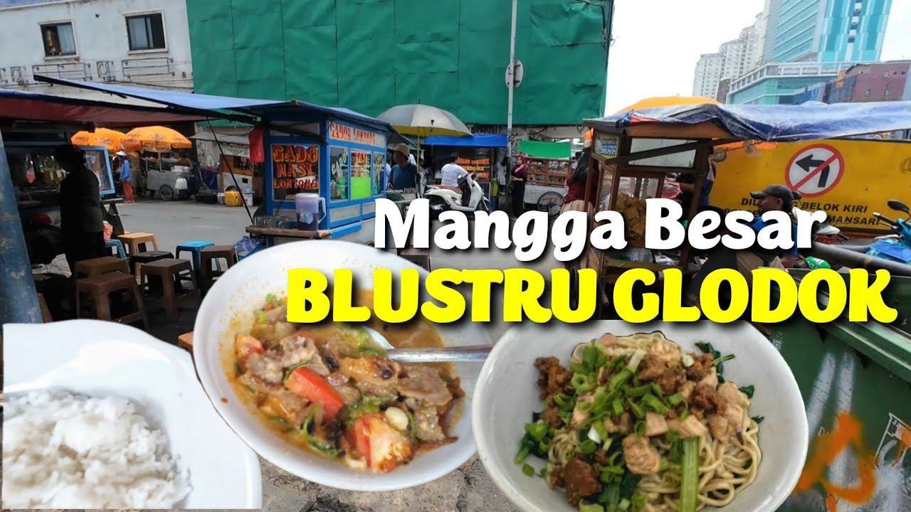 Blustru Glodok Mangga Besar Ketemu Cabang Bakmi Mandala Yang Legend Itu