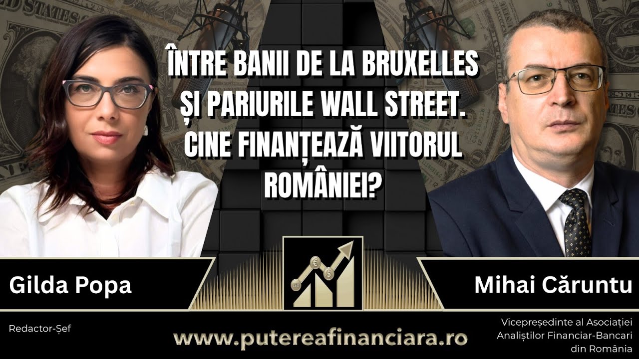 Între banii de la Bruxelles și pariurile Wall Street. Cine finanțează viitorul României?