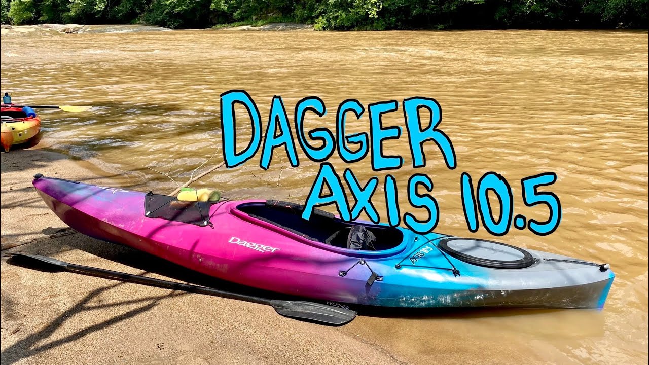 Dagger Axis 10.5 Kayak Review and Demo