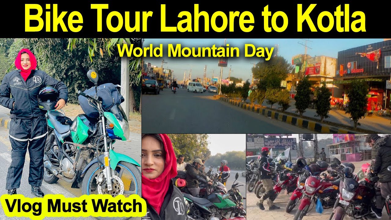 World Mountain Day | Bike Tour Lahore to Kotla | Humera Biker