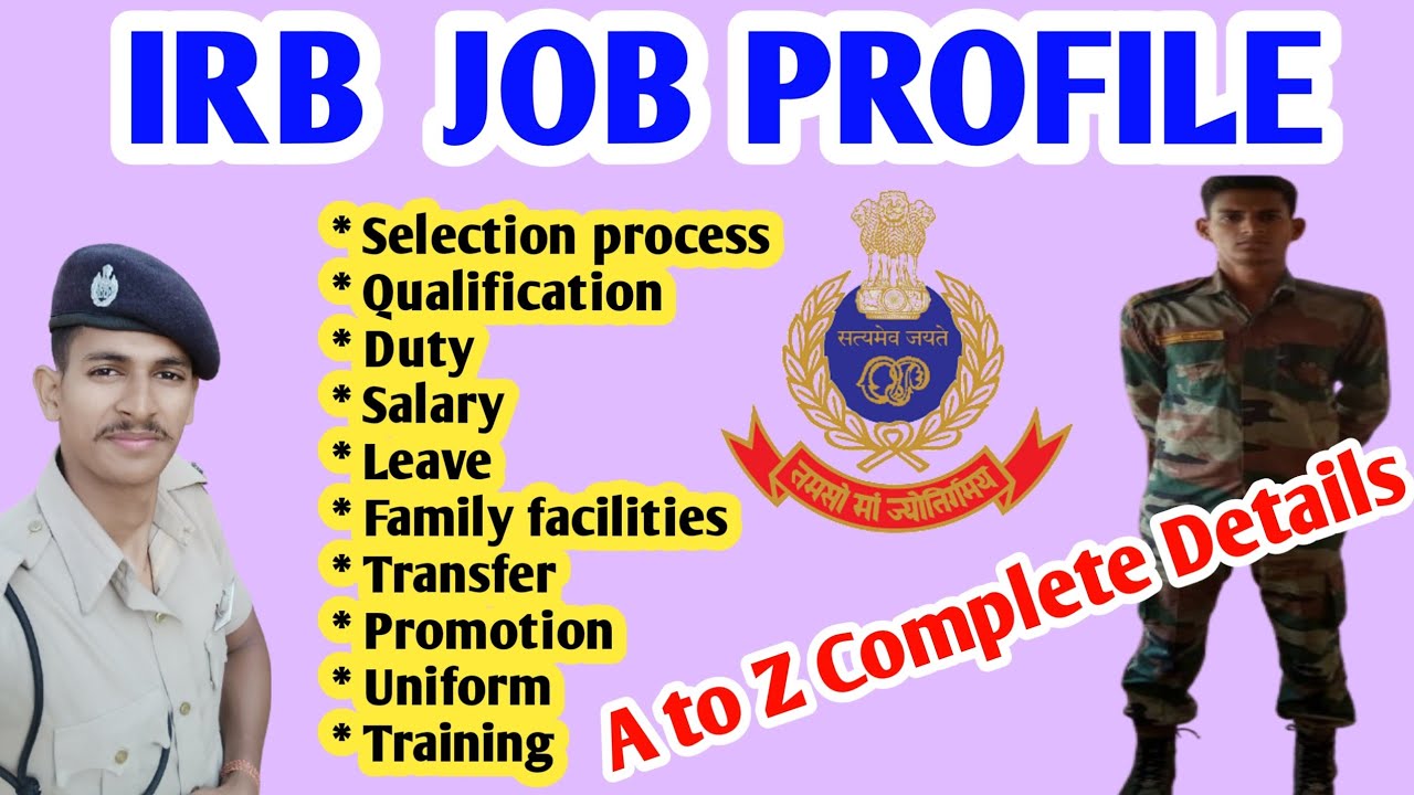 IRB JOB PROFILE ll A to Z complete details ll Duty/Salary/Transfer/Promotion/Uniform/Training ll