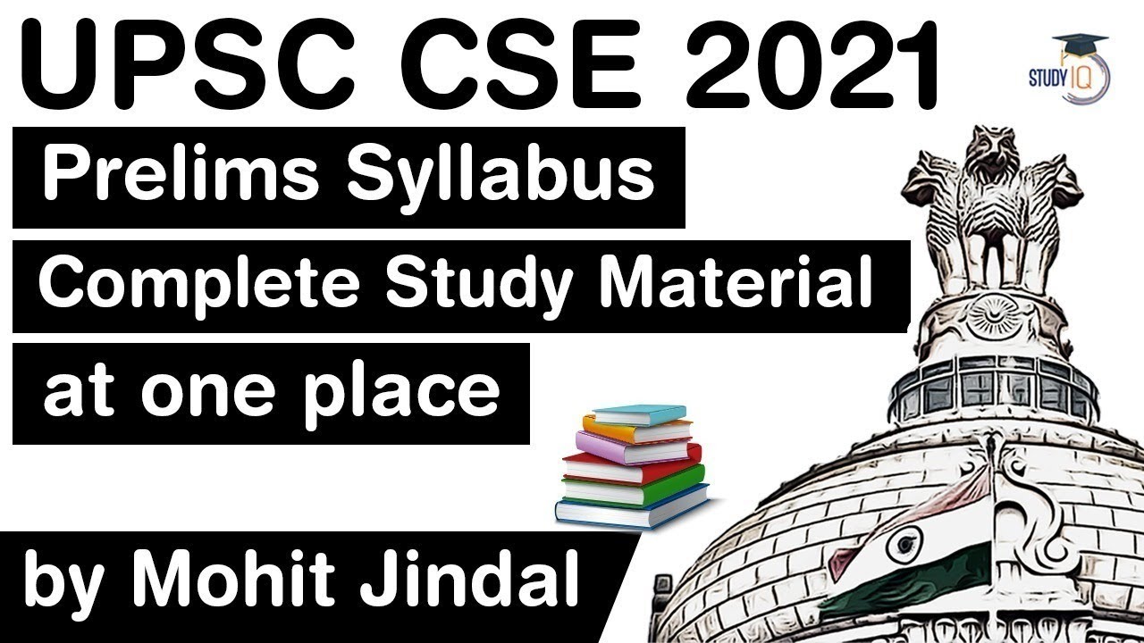 UPSC CSE 2021 Prelims Syllabus - Get complete study material for UPSC 2021 Prelims at one place