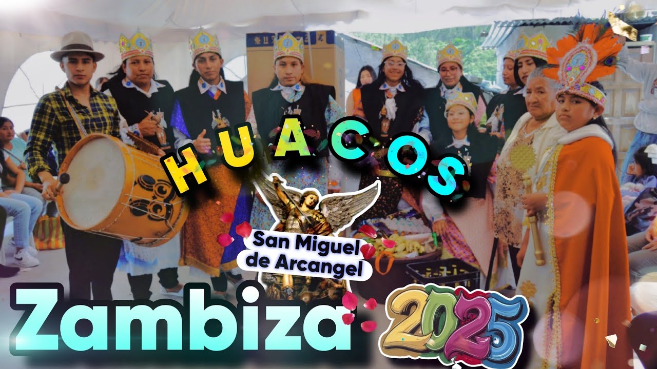 Fiestas de Zambiza 2025 en honor a San Miguel de Arcángel - HUACOS (Primera parte)