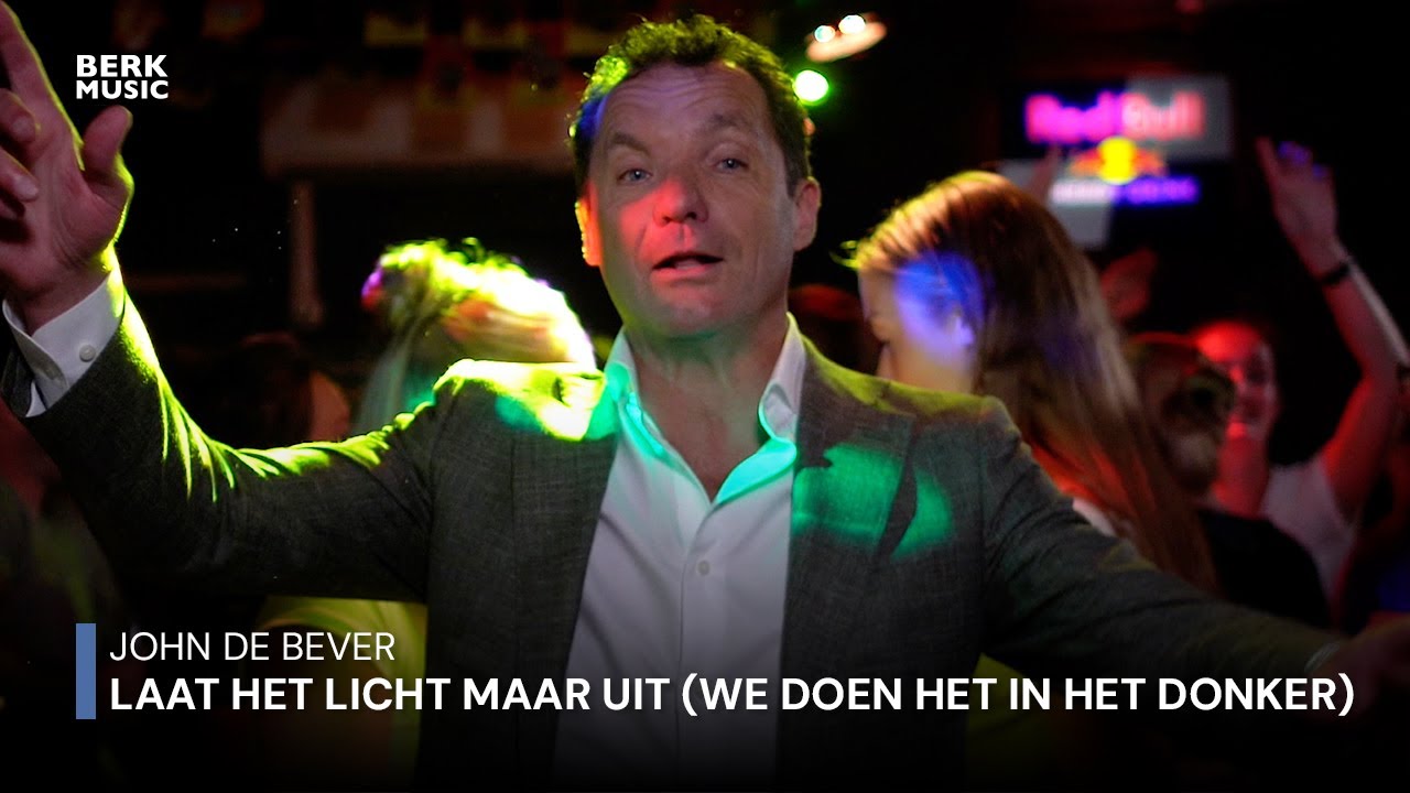 John de Bever - Laat Het Licht Maar Uit (We Doen Het In Het Donker)