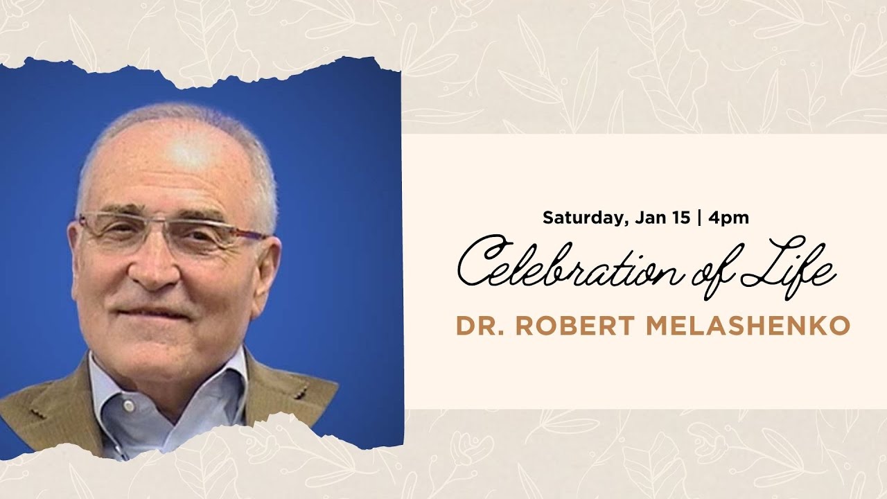 Dr. Robert Melashenko's Celebration of Life