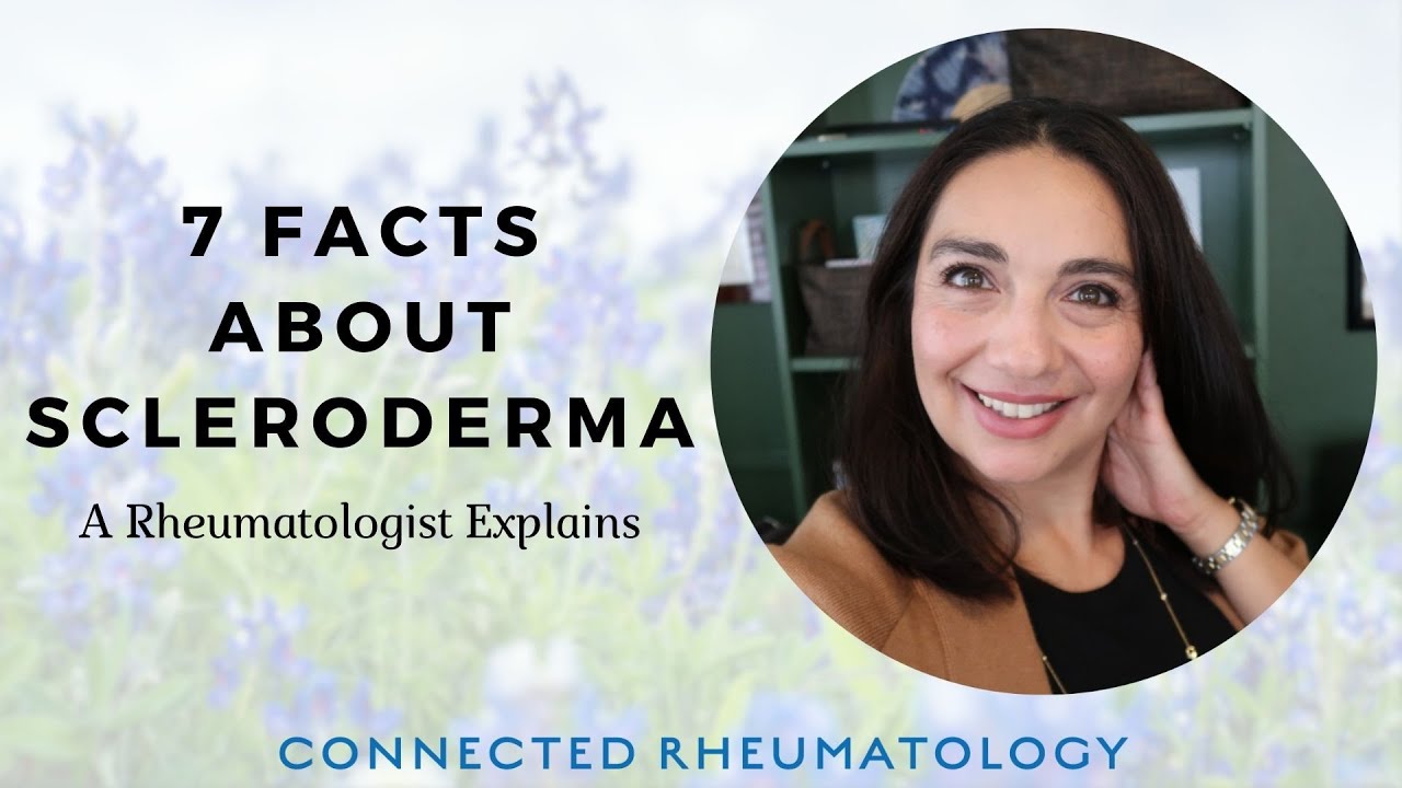 7 facts about Scleroderma - a Rheumatologist explains
